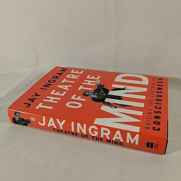 Theatre of the Mind: Raising the Curtain on Consciousness by Jay Ingram - Picture 5 of 16